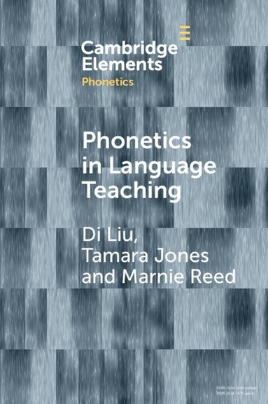 Di Liu, Tamara Jones, Marnie Reed - Phonetics in Language Teaching, Häftad
