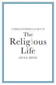 A Philosopher Looks at the Religious Life