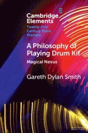 Gareth Dylan Smith, Gareth Dylan (Boston University) Smith - A Philosophy of Playing Drum Kit, Häftad