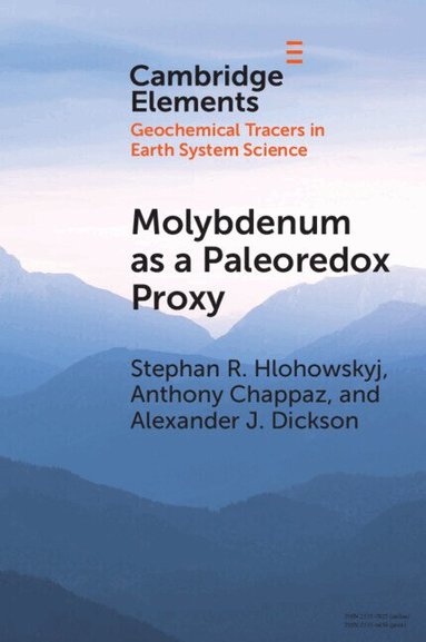 Stephan R. Hlohowskyj, Anthony Chappaz, Alexander J. Dickson - Molybdenum as a Paleoredox Proxy, Häftad