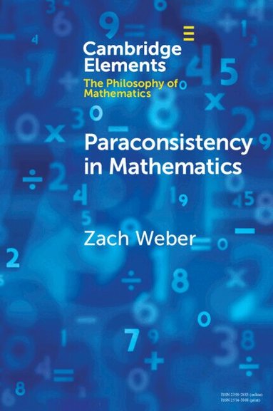 Zach Weber - Paraconsistency in Mathematics, Häftad