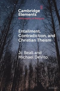 bokomslag Entailment, Contradiction, and Christian Theism
