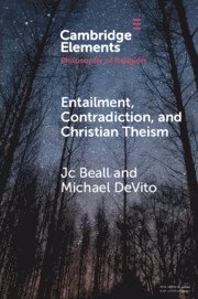 bokomslag Entailment, Contradiction, and Christian Theism