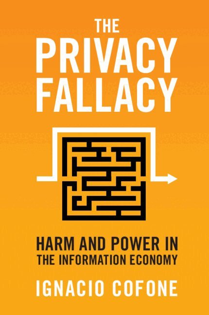 Ignacio Cofone - The Privacy Fallacy, Häftad. Tillgänglighet: Lägg i varukorg