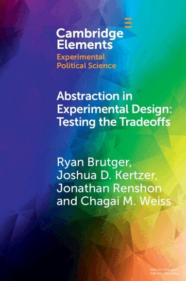 Ryan Brutger, Joshua D. Kertzer, Jonathan Renshon, Chagai M. Weiss - Abstraction in Experimental Design, Häftad
