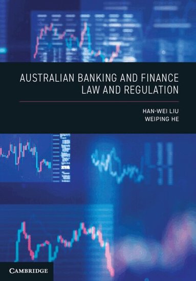 Han-Wei Liu, Weiping He - Australian Banking and Finance Law and Regulation, Häftad
