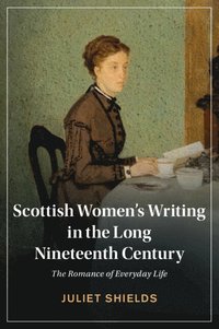 bokomslag Scottish Women's Writing in the Long Nineteenth Century
