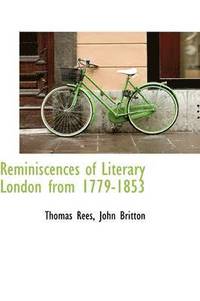 bokomslag Reminiscences of Literary London from 1779-1853