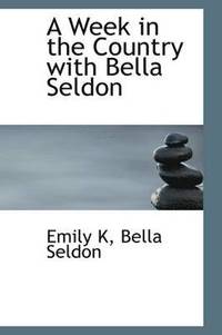bokomslag A Week in the Country with Bella Seldon