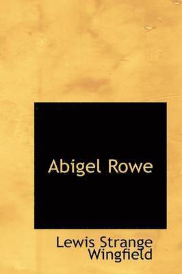 Lewis Wingfield - Abigel Rowe, Inbunden