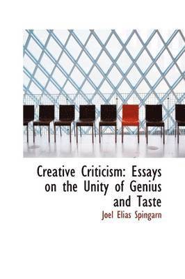 bokomslag Creative Criticism: Essays on the Unity of Genius and Taste
