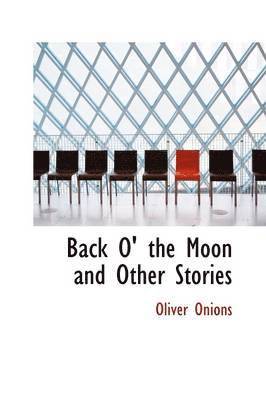 Back O' the Moon and Other Stories 1