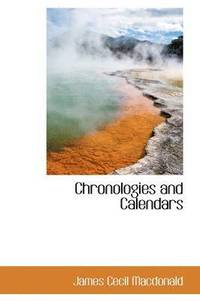 bokomslag Chronologies and Calendars