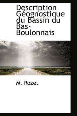 M. Rozet - Description G Ognostique Du Bassin Du Bas-Boulonnais, Häftad