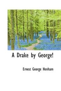 bokomslag A Drake by George!