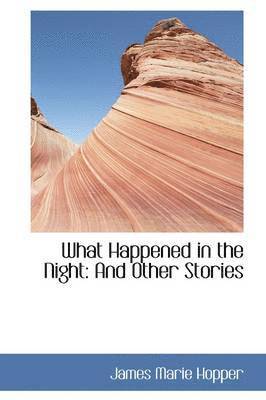 What Happened in the Night 1