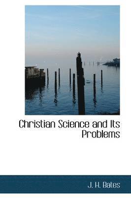 Christian Science and Its Problems 1