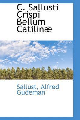 C. Sallusti Crispi Bellum Catilin 1