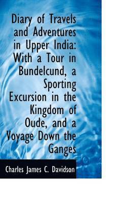 bokomslag Diary of Travels and Adventures in Upper India