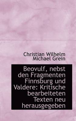 Beovulf, Nebst Den Fragmenten Finnsburg Und Valdere 1