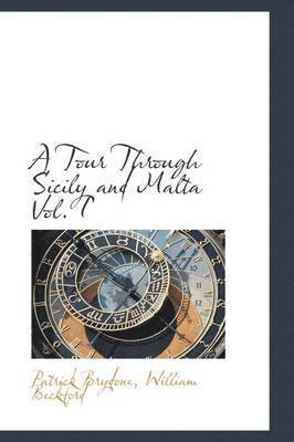 A Tour Through Sicily and Malta Vol. I 1