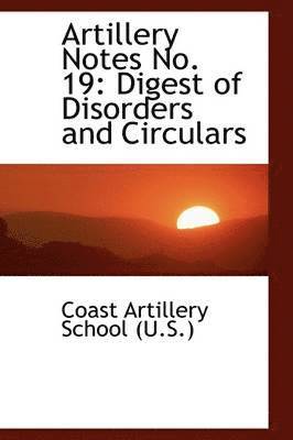 bokomslag Artillery Notes No. 19: Digest of Disorders and Circulars
