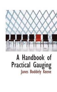 bokomslag A Handbook of Practical Gauging