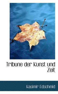 bokomslag Tribune Der Kunst Und Zeit