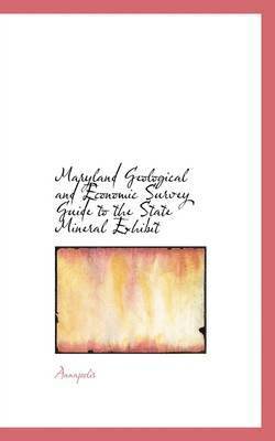 Maryland Geological and Economic Survey Guide to the State Mineral Exhibit