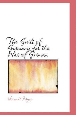 The Guilt of Germany for the War of German 1