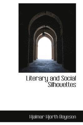 Literary and Social Silhouettes 1