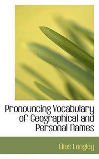 bokomslag Pronouncing Vocabulary of Geographical and Personal Names