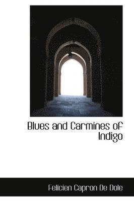 Blues and Carmines of Indigo 1