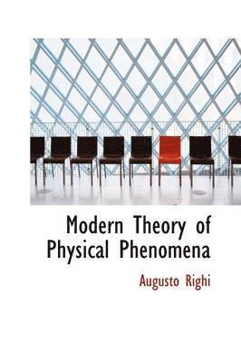 Modern Theory of Physical Phenomena 1