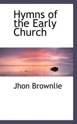 Hymns of the Early Church 1