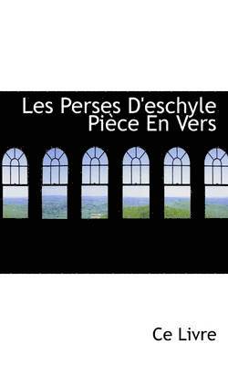 Les Perses D'Eschyle Pi Ce En Vers