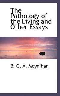 bokomslag The Pathology of the Living and Other Essays