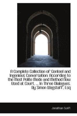 bokomslag Complete Collection of Genteel and Ingenious Conversation