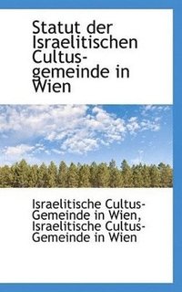 bokomslag Statut Der Israelitischen Cultus-Gemeinde in Wien