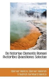 bokomslag de Historiae Clementis Romani Avctoribvs Qvaestiones Selectae