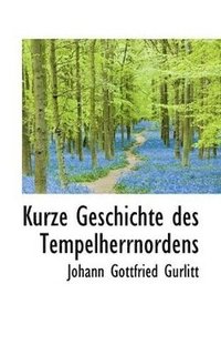 bokomslag Kurze Geschichte des Tempelherrnordens