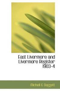 bokomslag East Livermore and Livermore Register 1903-4