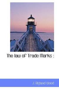 bokomslag The Law of Trade Marks