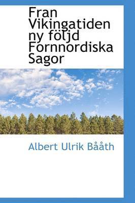 Fran Vikingatiden ny följd Fornnordiska Sagor