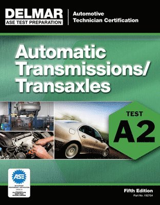 ASE Test Preparation - A2 Automatic Transmissions and Transaxles 1