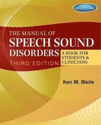 bokomslag The Manual of Speech Sound Disorders: A Book for Students and Clinicians with CD-ROM