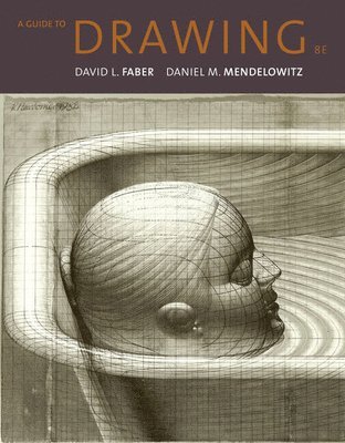David Faber, Daniel M. Mendelowitz - Guide to Drawing, Häftad