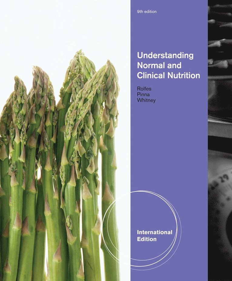 Sharon Rady Rolfes, Kathryn Pinna, Ellie Whitney, Sharon Rady (Nutrition and Health Associates) Rolfes, Kathryn (.) Pinna, Ellie (Nutrition and Health Associates) Whitney - Normal and Clinical Nutrition, International Edition, Häftad