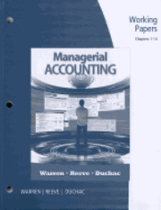 Carl S. Warren, James M. Reeve, Jonathan E. Duchac - Working Papers, Chapters 1-14 for Managerial Accounting, Häftad