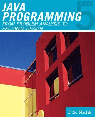 D.S. Malik - Java' Programming : From Problem Analysis to Program Design, Häftad